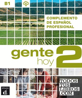 Gente Hoy 2. Complemento de Español Profesional