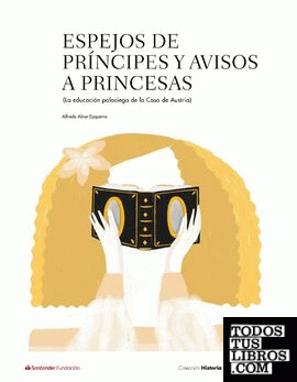Espejos de príncipes y avisos a princesas
