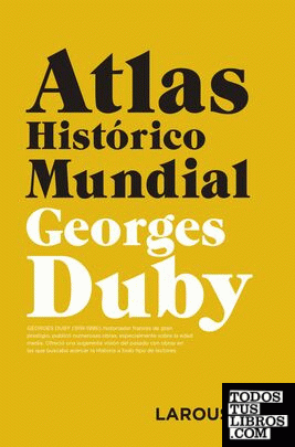 Atlas Histórico Mundial G.Duby