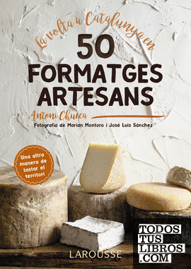 La volta a Catalunya en 50 formatges artesans