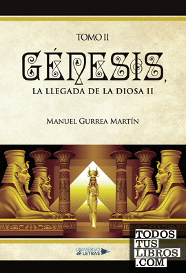 Génesis, la llegada de la Diosa II