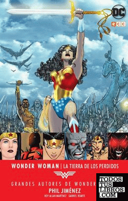 Grandes autores de Wonder Woman: Phil Jiménez - La tierra de los perdidos