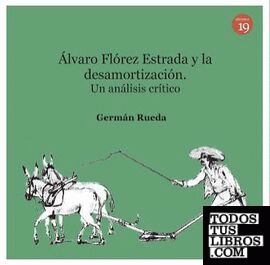 Álvaro Flórez Estrada y la desamortización. Un análisis crítico