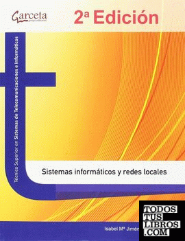 Sistemas informáticos y redes locales. 2ª edición