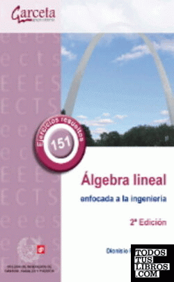 Álgebra lineal enfocada a la ingeniería. 2ª Edición