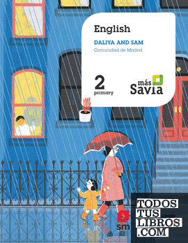 English. Sam and Daliya. 2 Primary. Más Savia. Madrid
