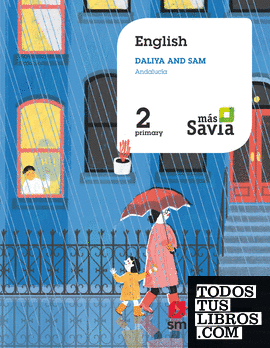 English. Sam and Daliya. 2 Primary. Más Savia. Andalucía