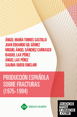 PRODUCCION ESPAÑOLA SOBRE FRACTURAS (1975-1994)