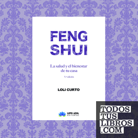Feng Shui. La salud y el bienestar de tu casa. 5ª edición