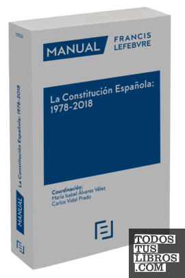Manual La Constitución Española: 1978-2018