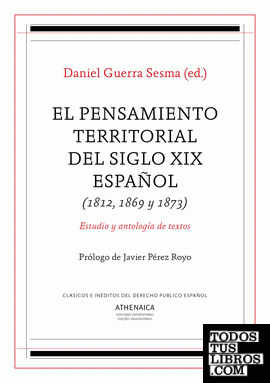 El pensamiento territorial del siglo XIX español (1812, 1869 y 1873)