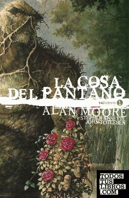La Cosa del Pantano de Alan Moore: Edición Deluxe vol. 1 (2a edición)