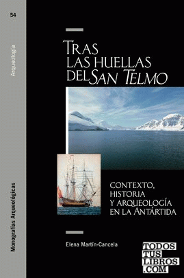 Tras las huellas del San Telmo: contexto, historia y arqueología en la Antártida