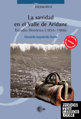 La sanidad en el Valle de Aridane. Estudio Histórico (1855-1986)