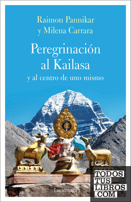 Peregrinación al Kailasa y al centro de uno mismo