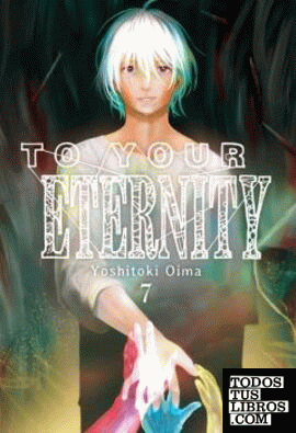 TO YOUR ETERNITY N 07