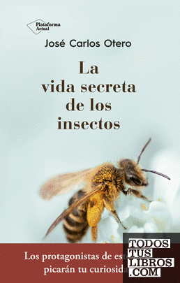 La vida secreta de los insectos