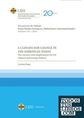 A Climate For Change In The European Union. The current crisis implications for EU Climate and Energy Policies