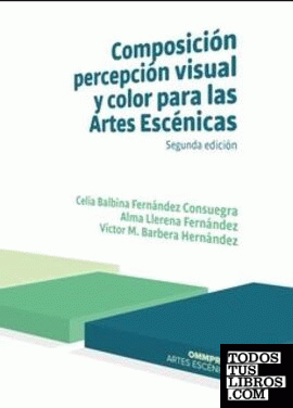 COMPOSICIÓN, PERCEPCIÓN VISUAL Y COLOR PARA LAS ARTES ESCÉNICAS 2019