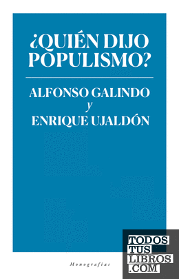 ¿Quién dijo populismo?
