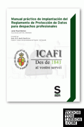 Manual práctico de implantación del Reglamento de Protección de Datos para despachos profesionales (EDICIÓN COLECTIVOS)