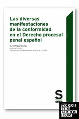 Las diversas manifestaciones de la conformidad en el Derecho procesal penal español