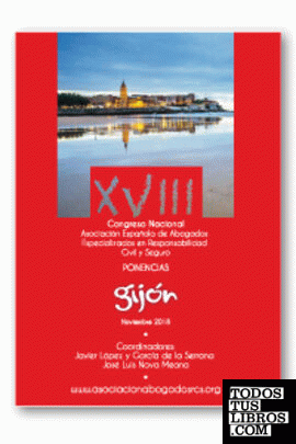 Ponencias XVIII Congreso Gijón (15-17 noviembre 2018), sobre especialización en responsabilidad civil y seguro