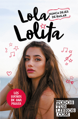 Nunca dejes de bailar (Lola Lolita 1)