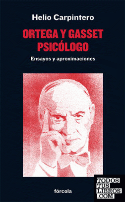 Ortega y Gasset, psicólogo