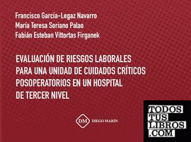 EVALUACION DE RIESGOS LABORALES PARA UNA UNIDAD DE CUIDADOS CRITICOS POSTOPERATORIOS EN UN HOSPITAL DE TERCER NIVEL
