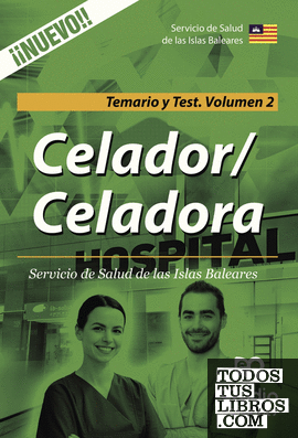 Celador Celadora. Servicio de Salud de las Islas Baleares. Temario y Test. Volumen 2