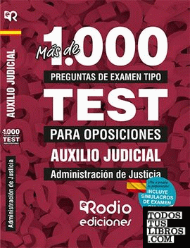 Auxilio Judicial. Administración de Justicia. Más de 1.000 preguntas tipo test para oposiciones.