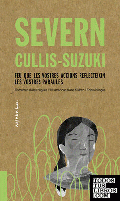 Severn Cullis-Suzuki: Feu que les vostres accions reflecteixin les vostres paraules