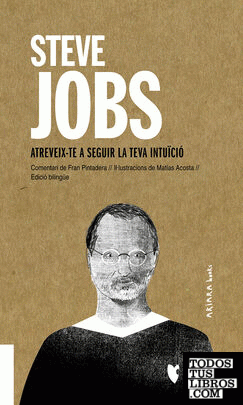 Steve Jobs: Atreveix-te a seguir la teva intuïció