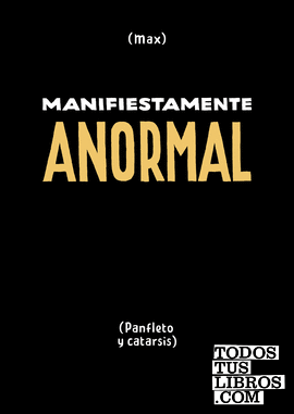 Manifiestamente anormal (2ª ed.)