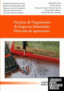 Prácticas de Organización de Empresas Industriales. Dirección de operaciones.