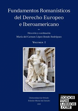 Fundamentos romanísticos del Derecho Europeo e Iberoamericano