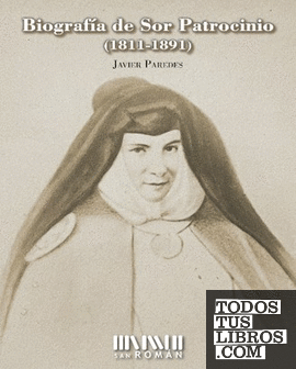 Biografía de Sor Patrocinio (1811-1891)