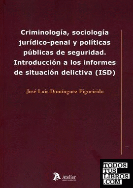 Criminología, sociología jurídico-penal y políticas públicas de seguridad.