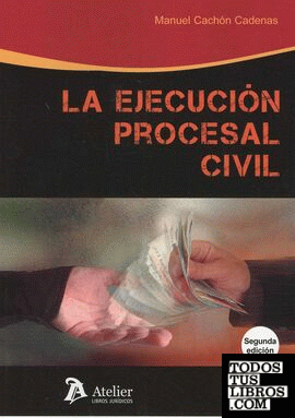 Ejecución procesal civil. 2ª edición