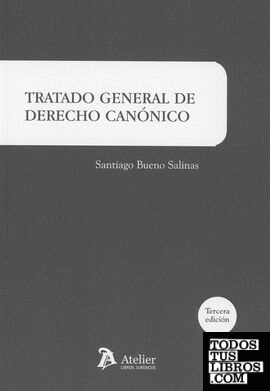 Tratado general de derecho canónico. 3ª edición
