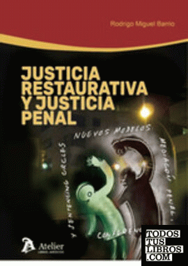 Justicia Restaurativa y Justicia Penal.