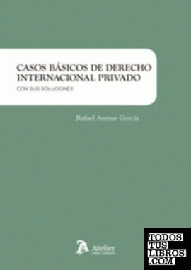 Casos básicos de Derecho internacional privado.