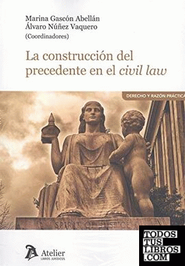 La construcción del precedente en el Civil Law