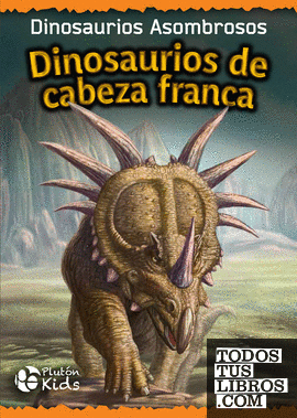 Dinosaurios de Cabeza Franca
