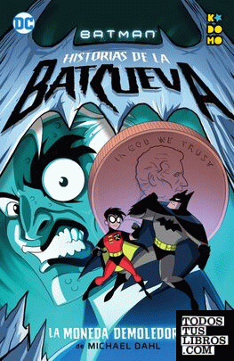 Batman: Historias de la Batcueva - La moneda demoledora