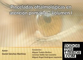 PINCELADAS OFTALMOLOGICAS EN ATENCION PRIMARIA VOLUMEN I