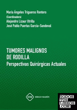 TUMORES MALIGNOS DE RODILLA. PERSPECTIVAS QUIRURGICAS ACTUALES
