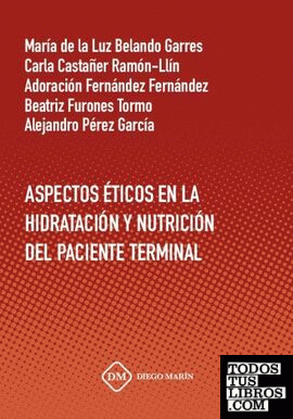ASPECTOS ETICOS EN LA HIDRATACION Y NUTRICION DEL PACIENTE TERMINAL
