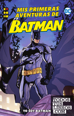 Mis primeras aventuras de Batman: Soy Batman
